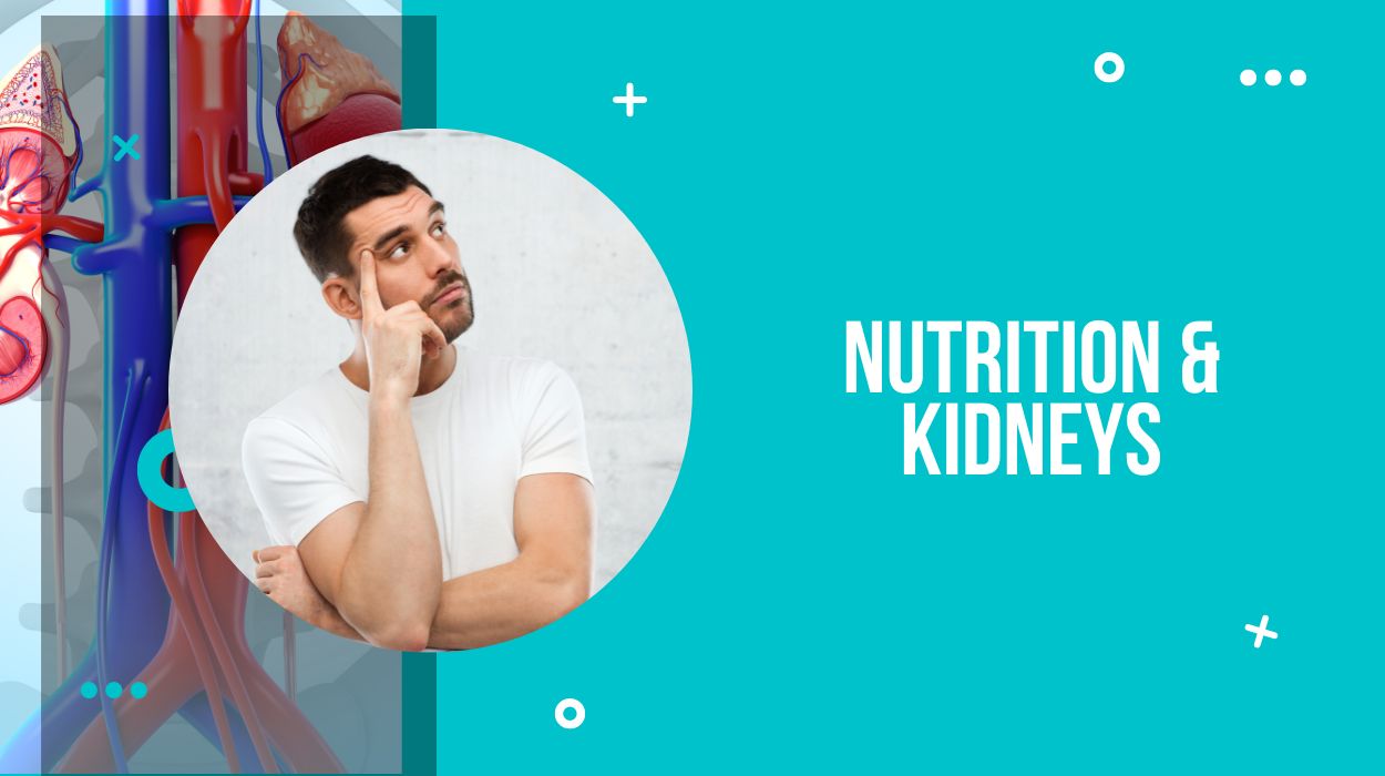Nutrition & Kidneys