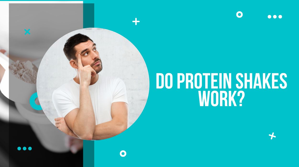 Do Protein Shakes Work?