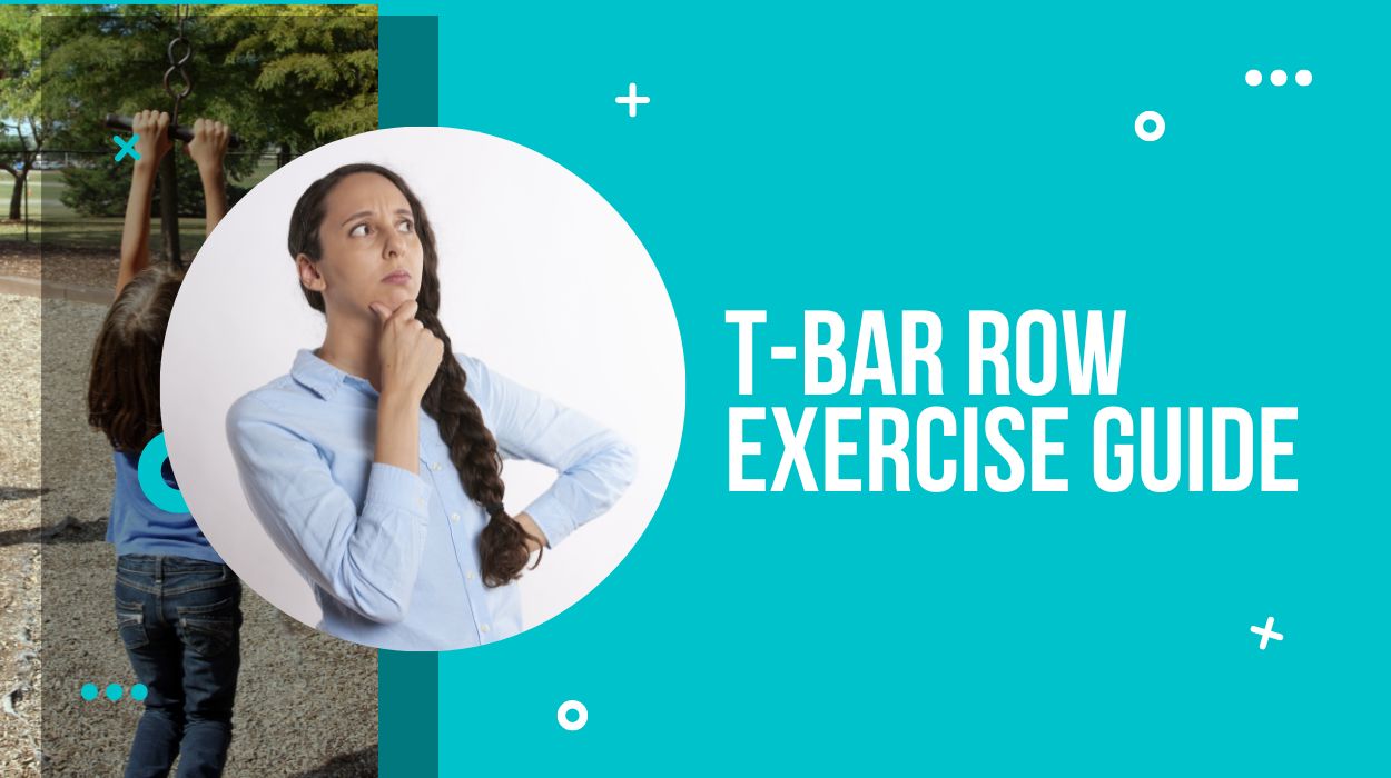 T-Bar Row Exercise Guide
