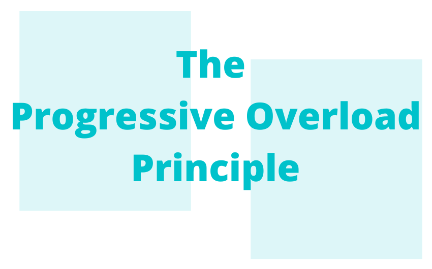 The Progressive Overload Principle