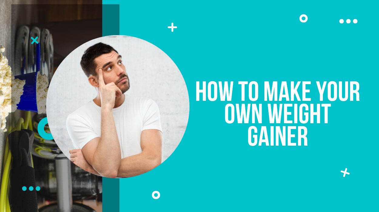How to Make your Own Weight Gainer