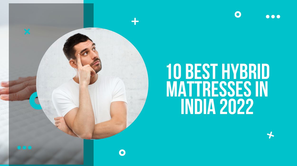 10 Best Hybrid Mattresses In India 2023