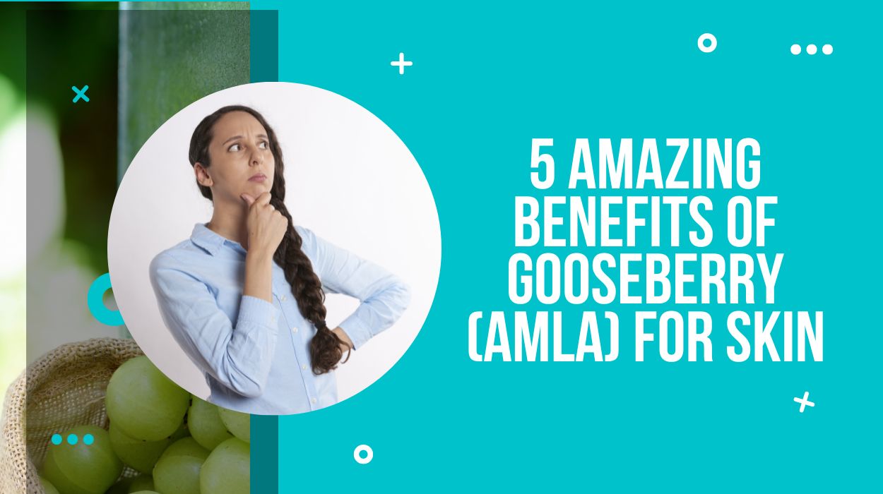 5 Amazing Benefits Of Gooseberry (Amla) For Skin