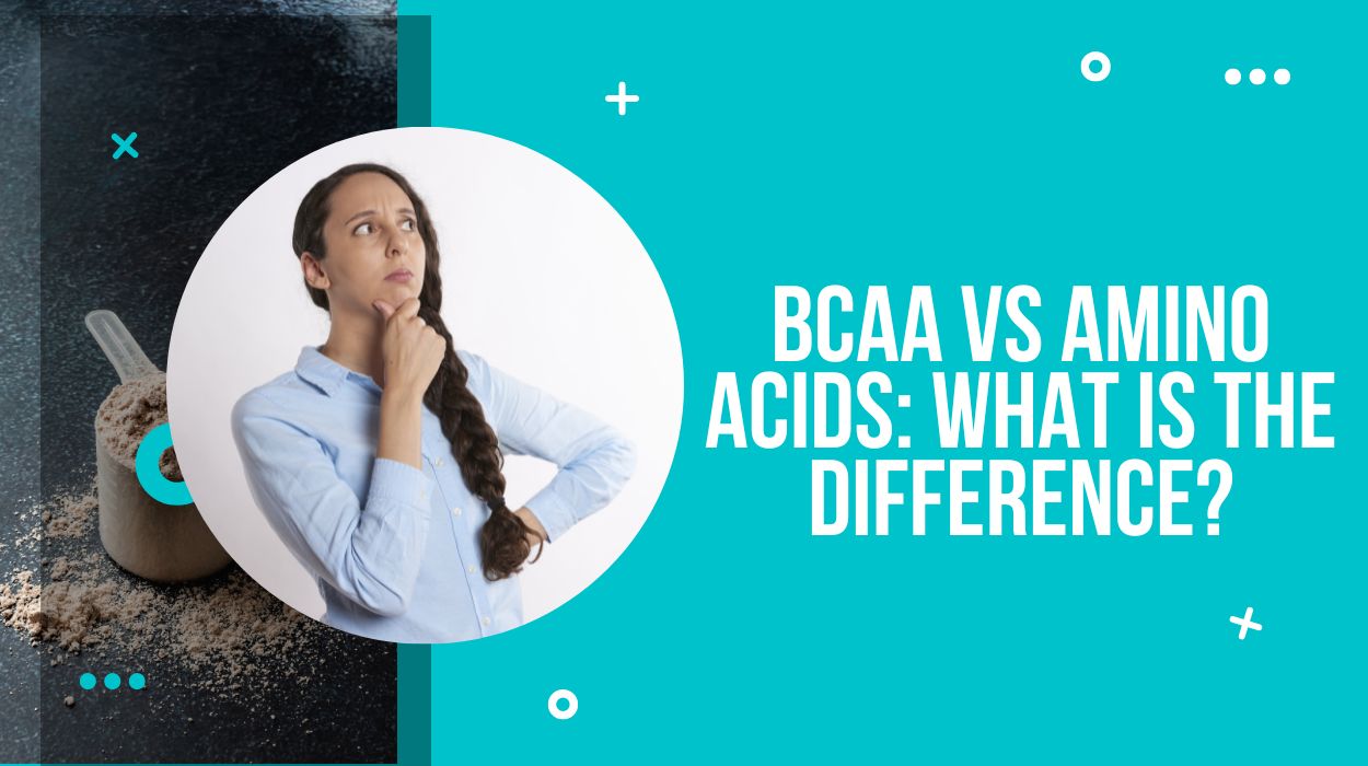 BCAA vs Amino Acids: What is the Difference?