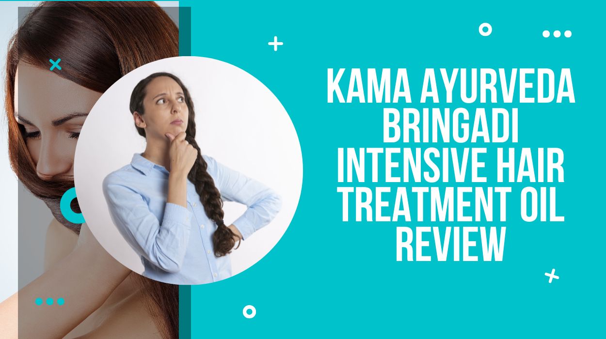 Kama Ayurveda Bringadi Intensive Hair Treatment Oil Review - Drug Research