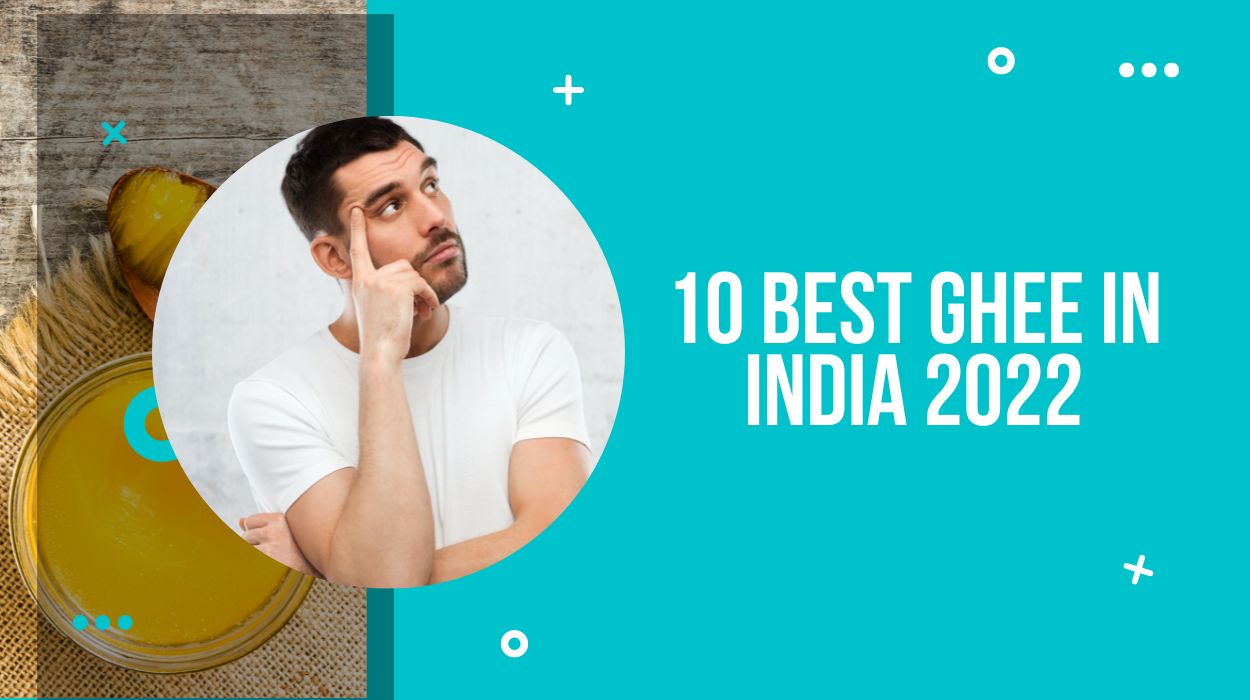 10 Best Ghee In India 2023