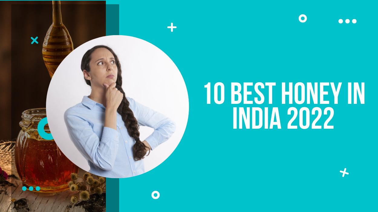 10 Best Honey In India 2022