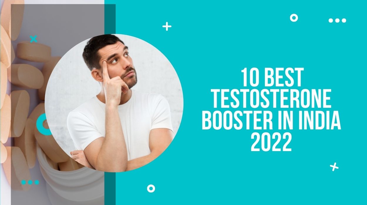 10 Best Testosterone Booster In India 2022