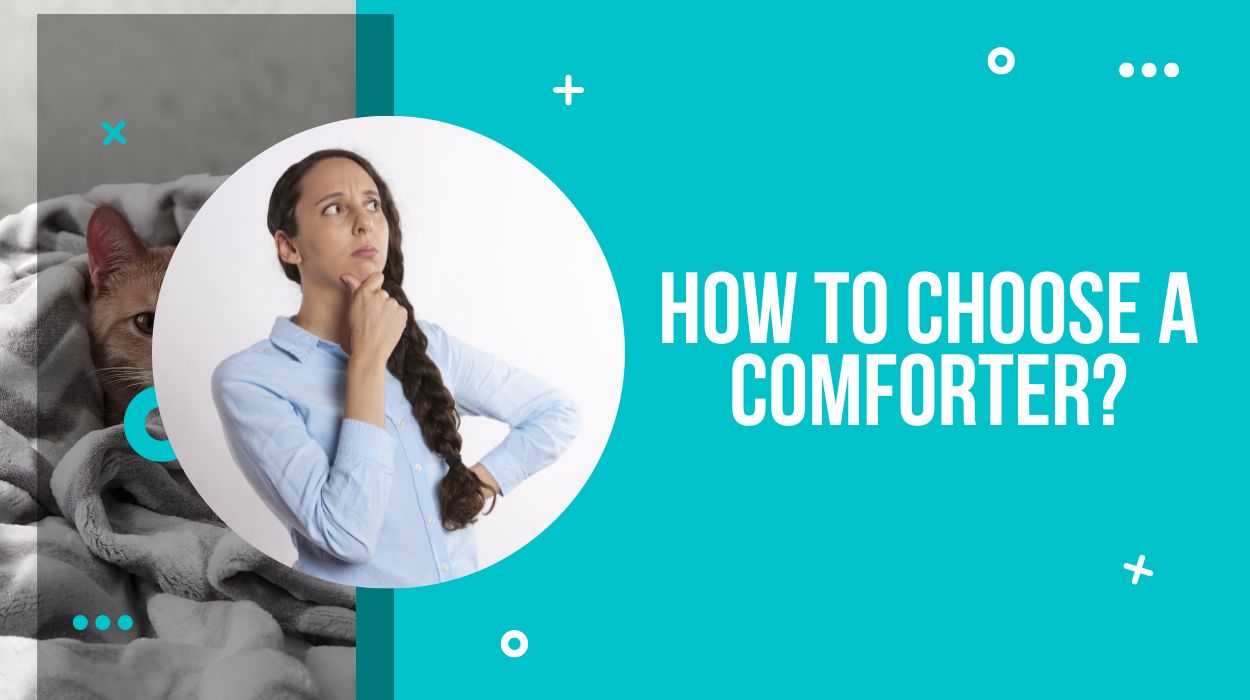 How To Choose a Comforter?