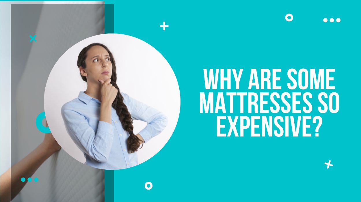 Why are Some Mattresses so Expensive?