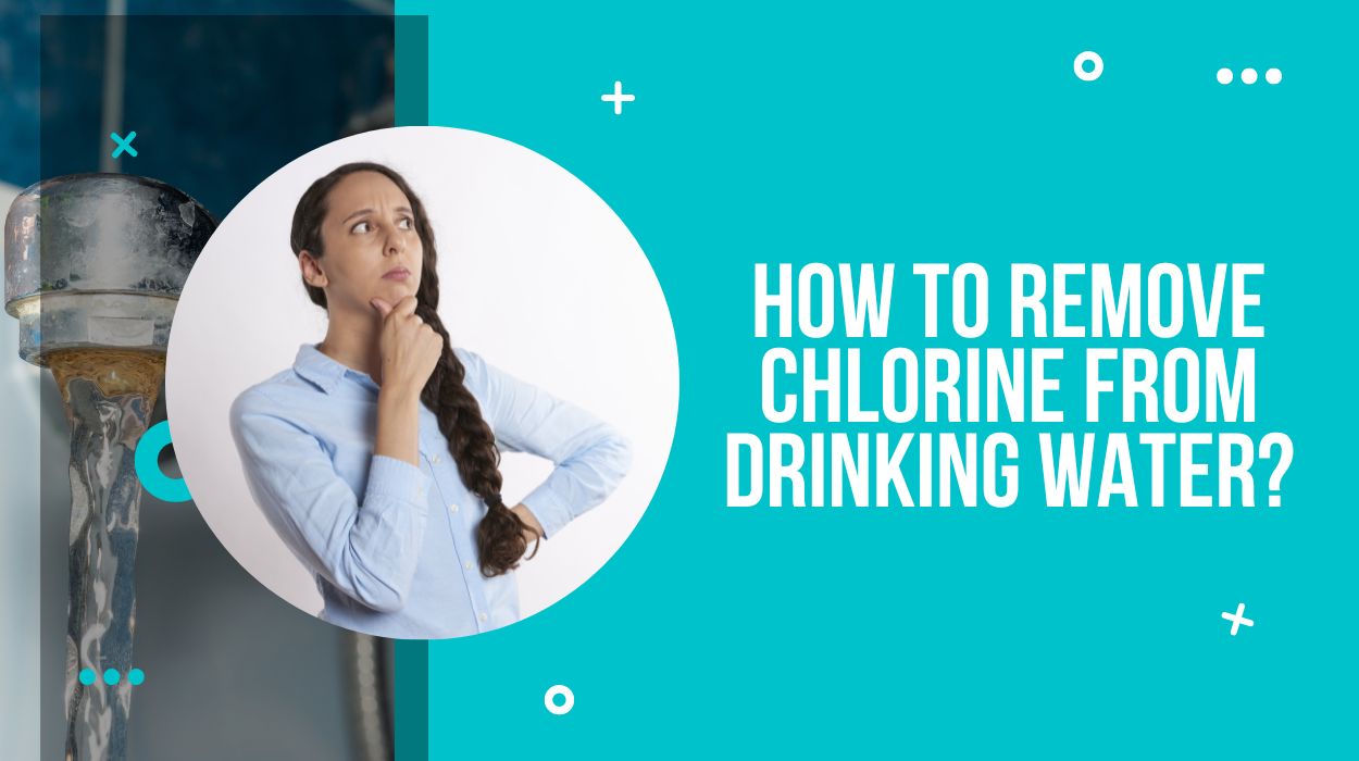 How To Remove Chlorine From Drinking Water?