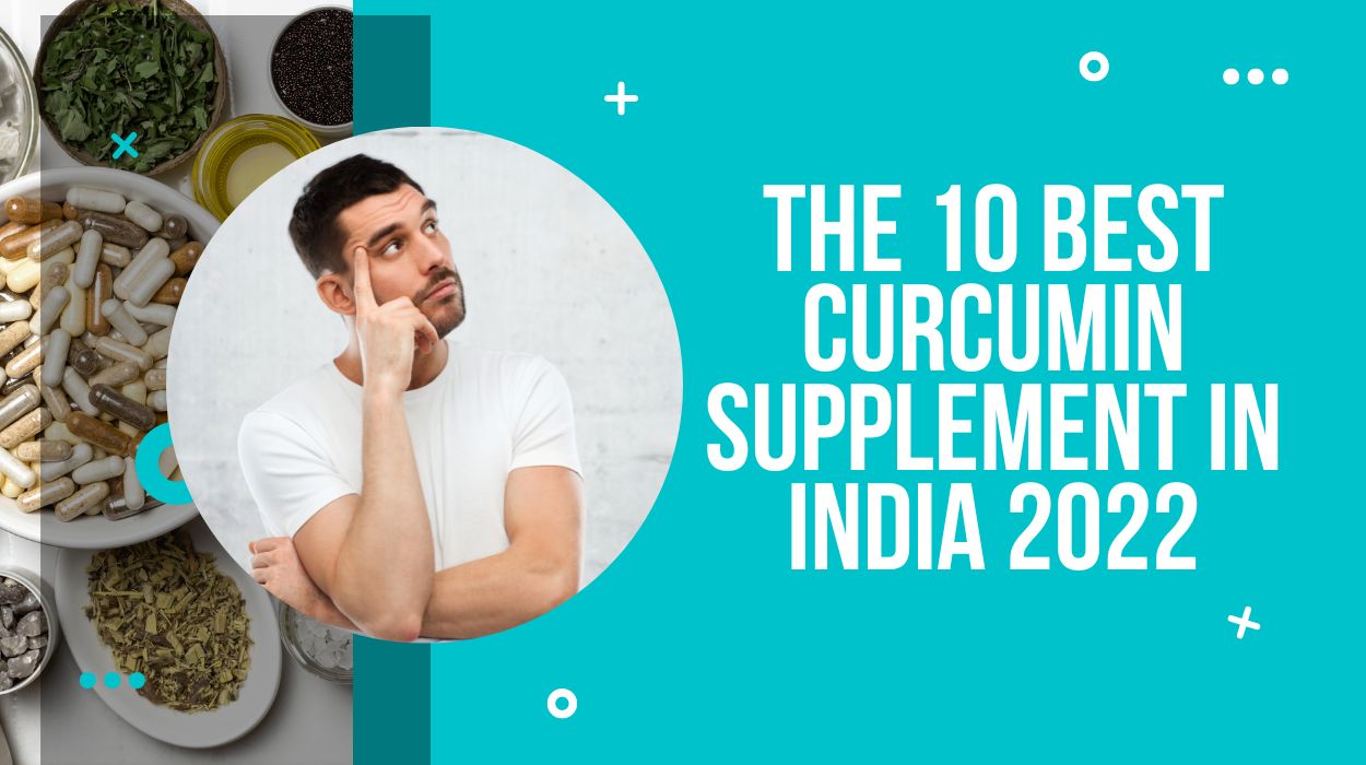 The 10 Best Curcumin Supplement In India 2023