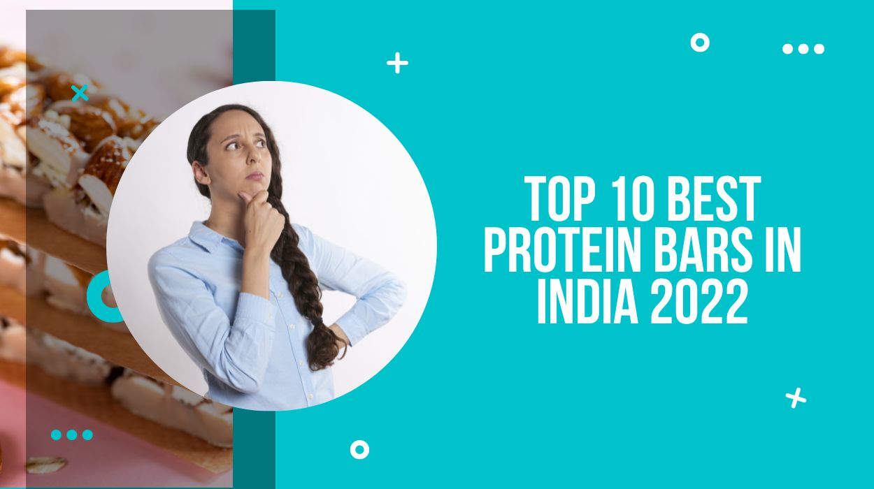 Top 10 Best Protein Bars In India 2022