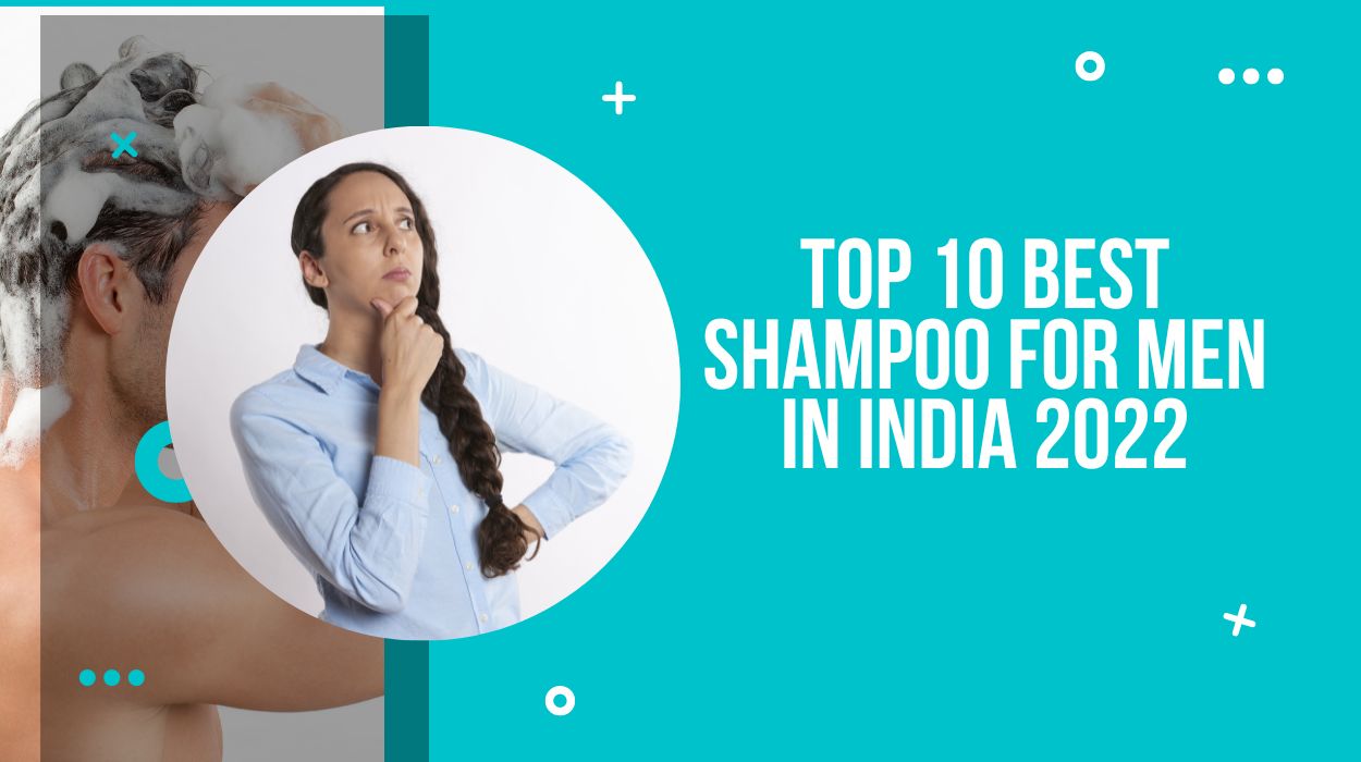 Top 10 Best Shampoo For Men In India 2022