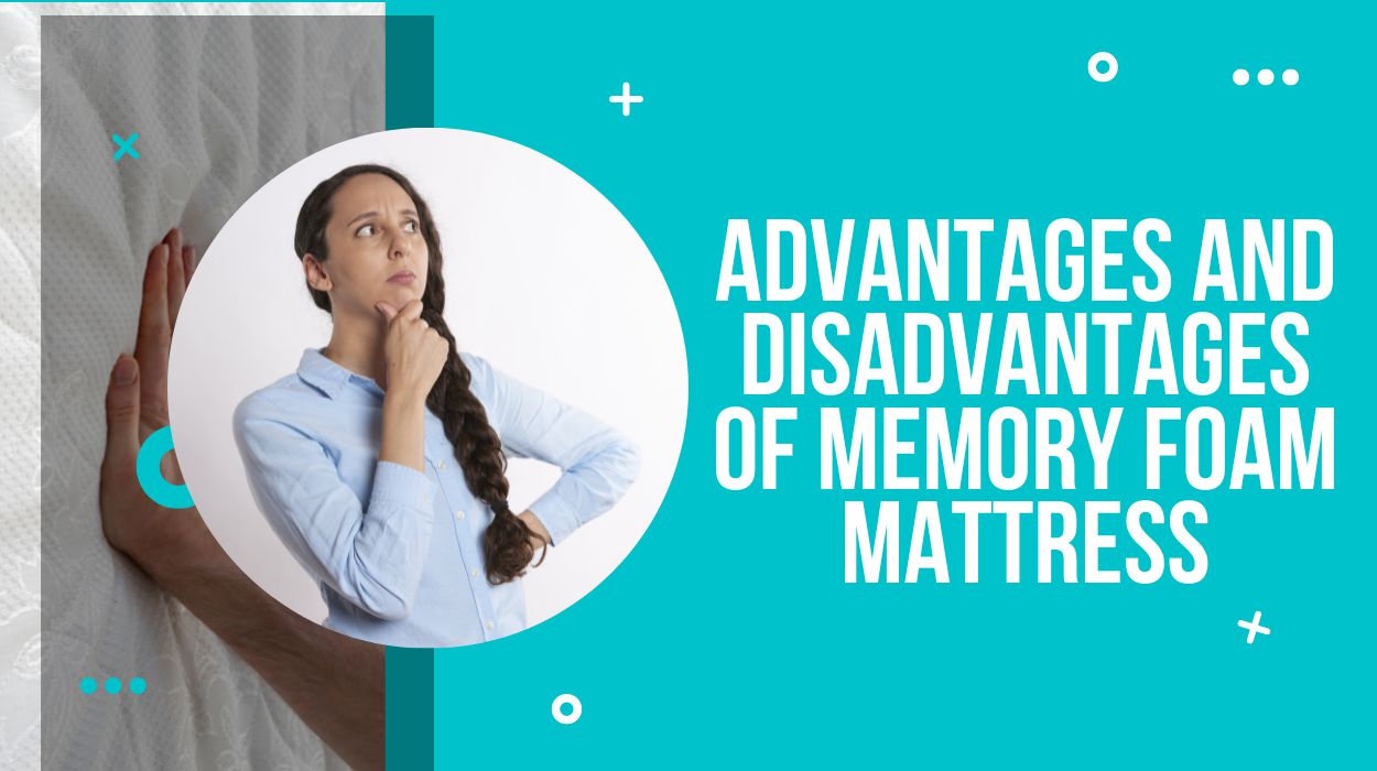 Advantages And Disadvantages Of Memory Foam Mattress