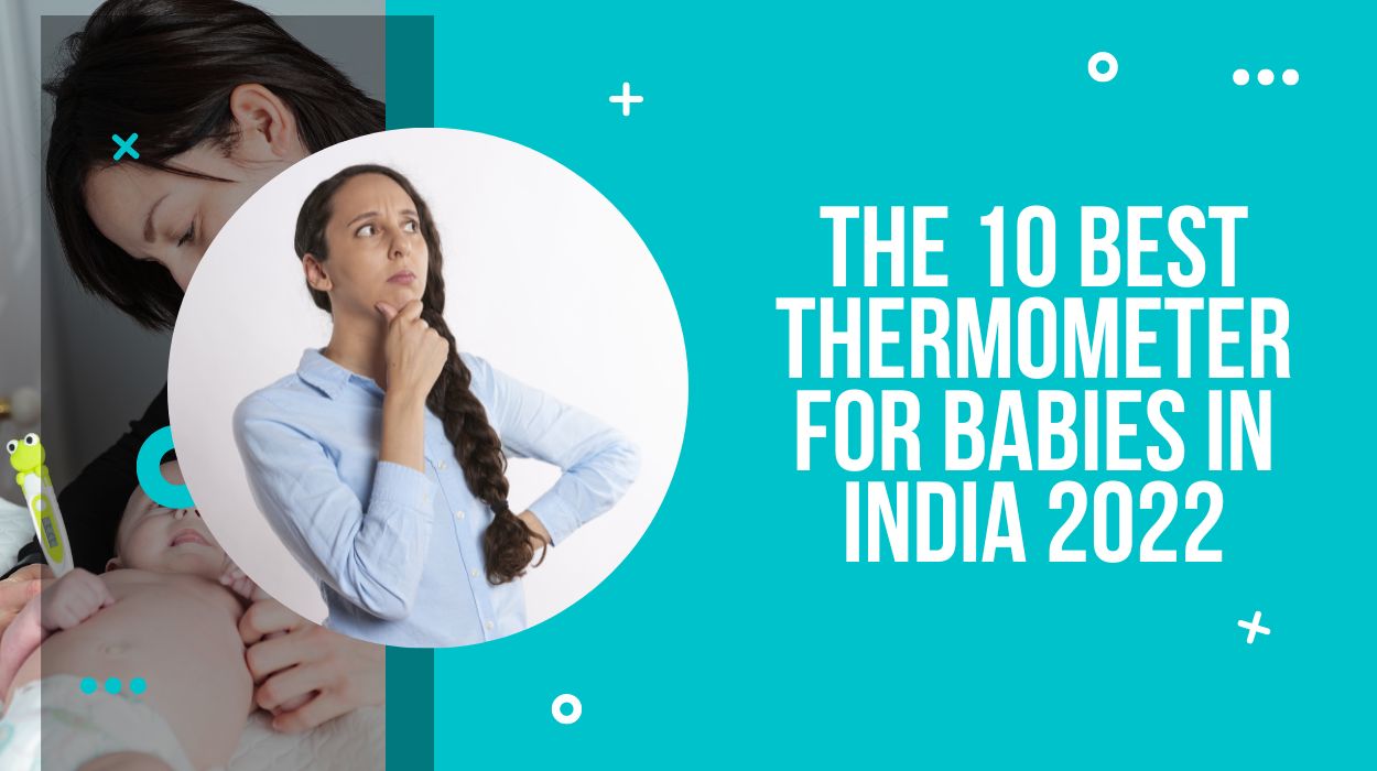 The 10 Best Thermometer For Babies In India 2023