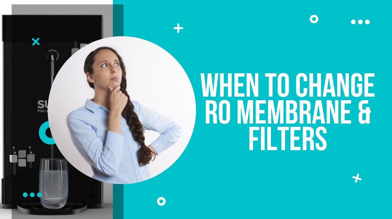 When to change RO Membrane & Filters
