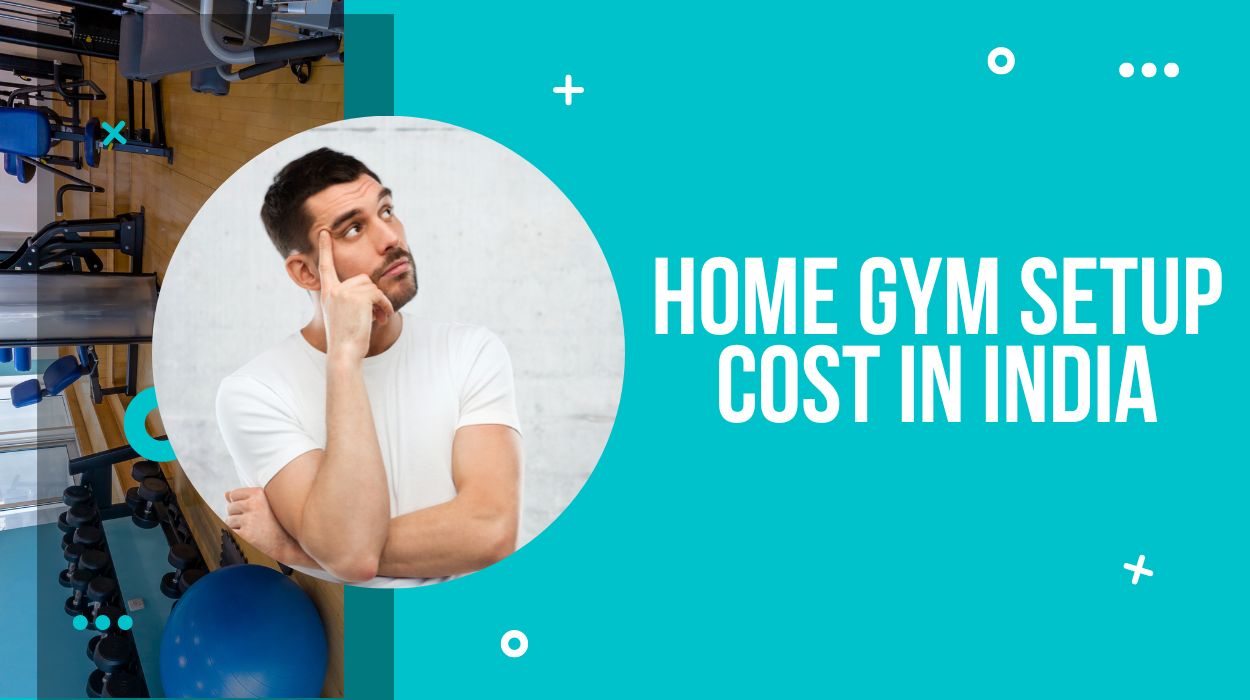 Home Gym Setup Cost in India