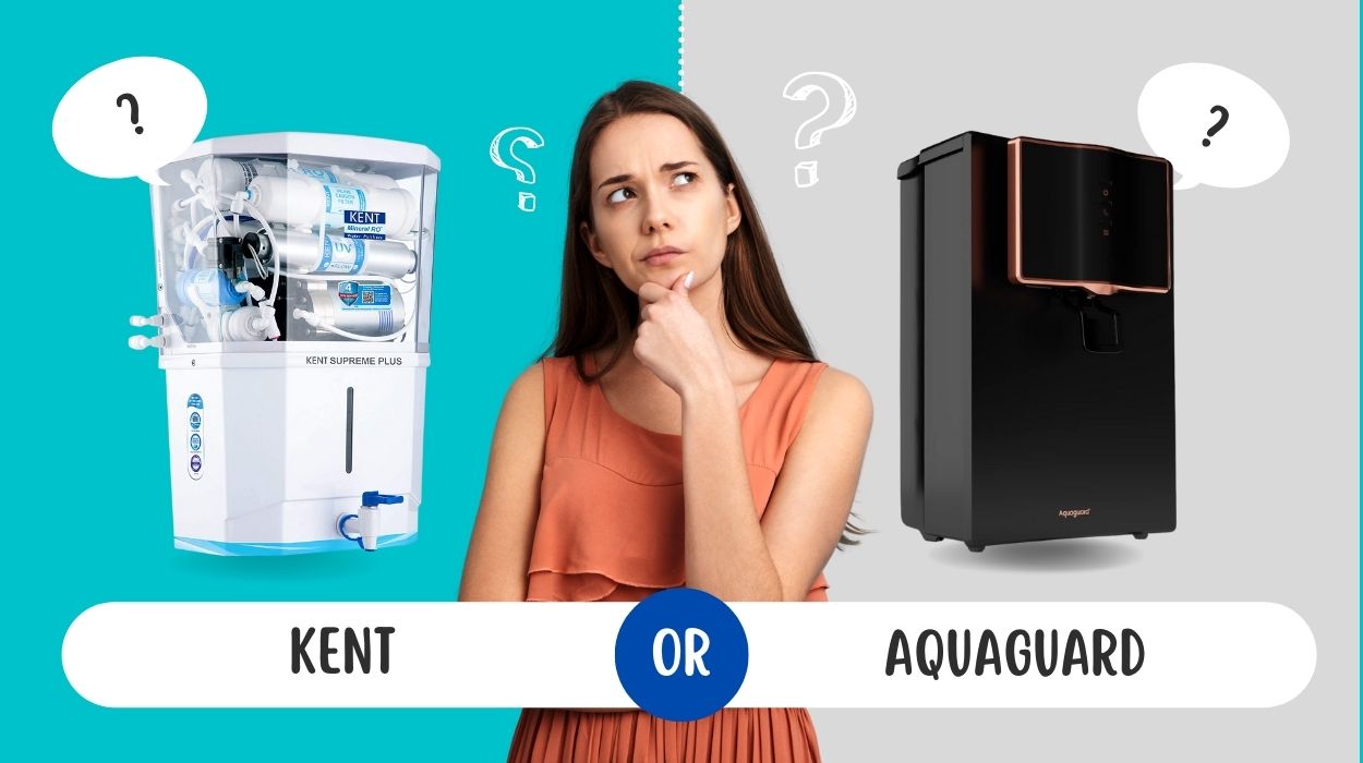 Kent Water Purifier vs Aquaguard Water Purifier