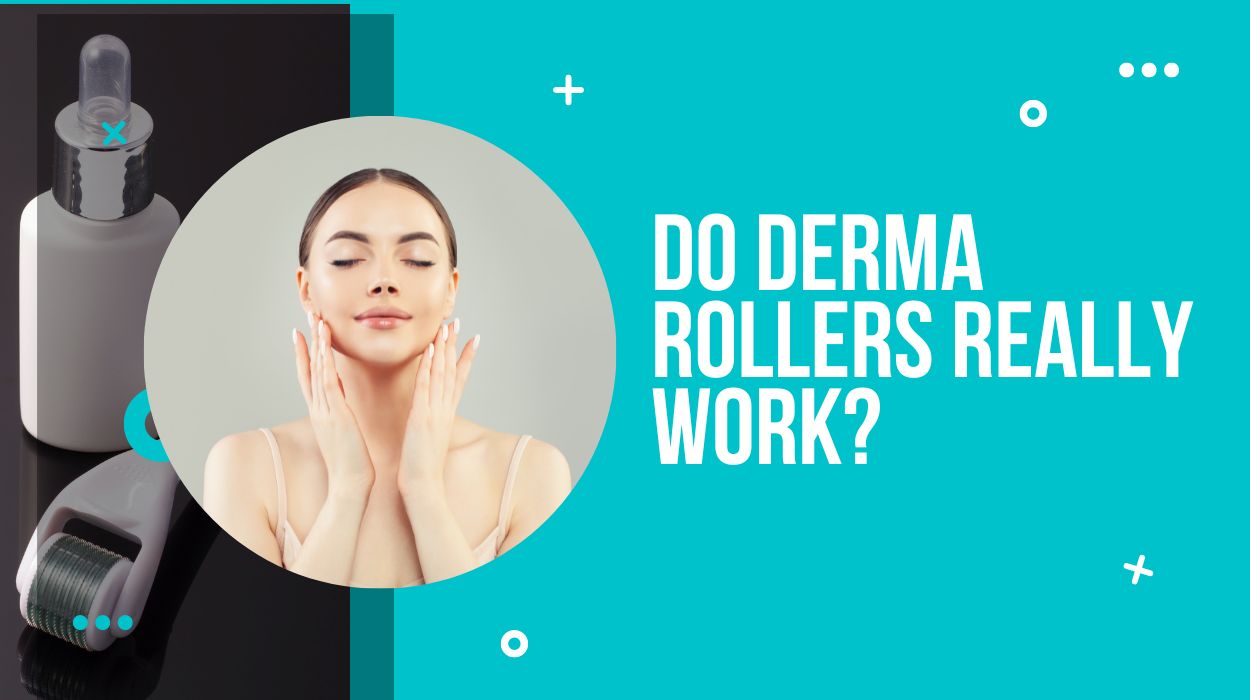 Do Derma Rollers Really Work?