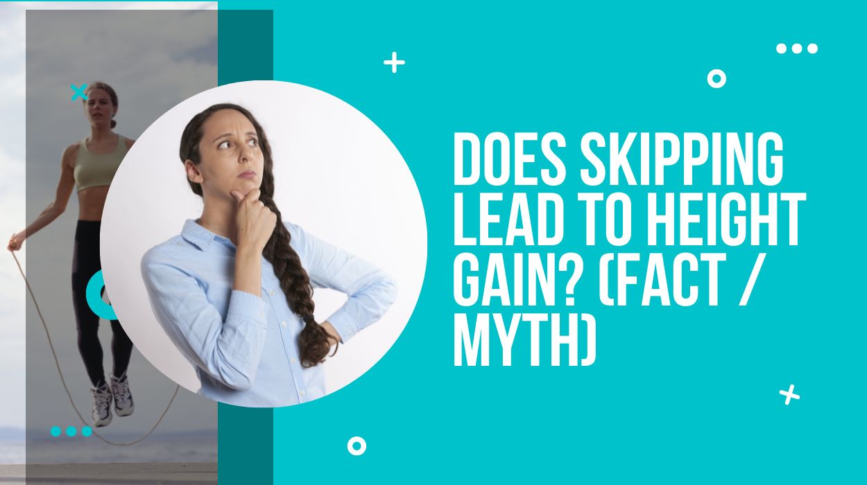 Does Skipping Lead To Height Gain? (Fact / Myth)