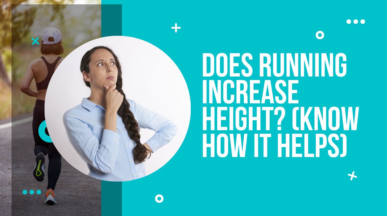Does Running Increase Height? (Know How It Helps)