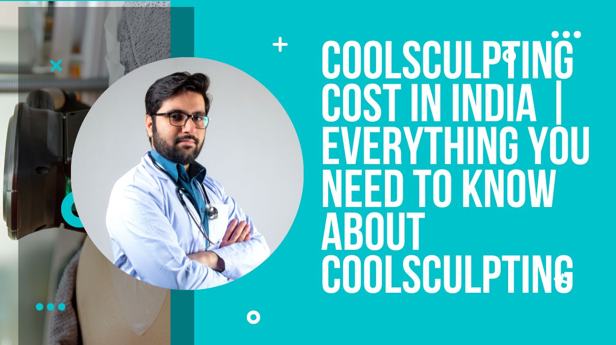 Coolsculpting Cost in India Everything you Need to know about Coolsculpting