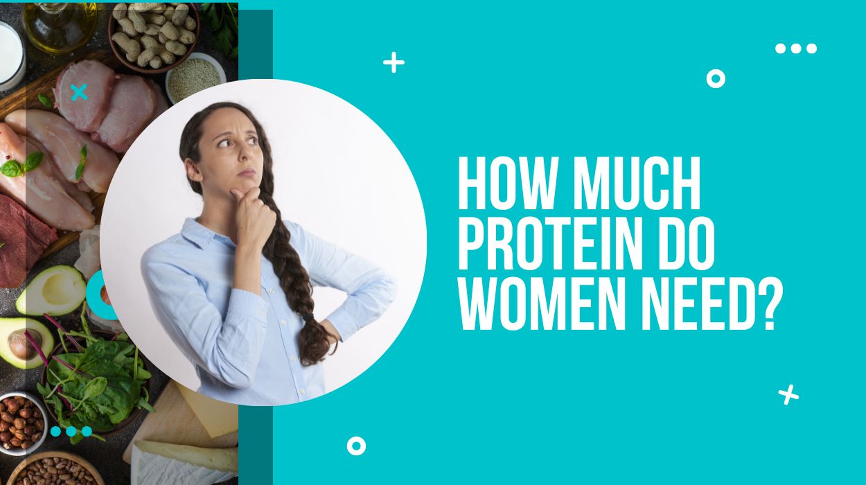 How Much Protein Do Women Need?