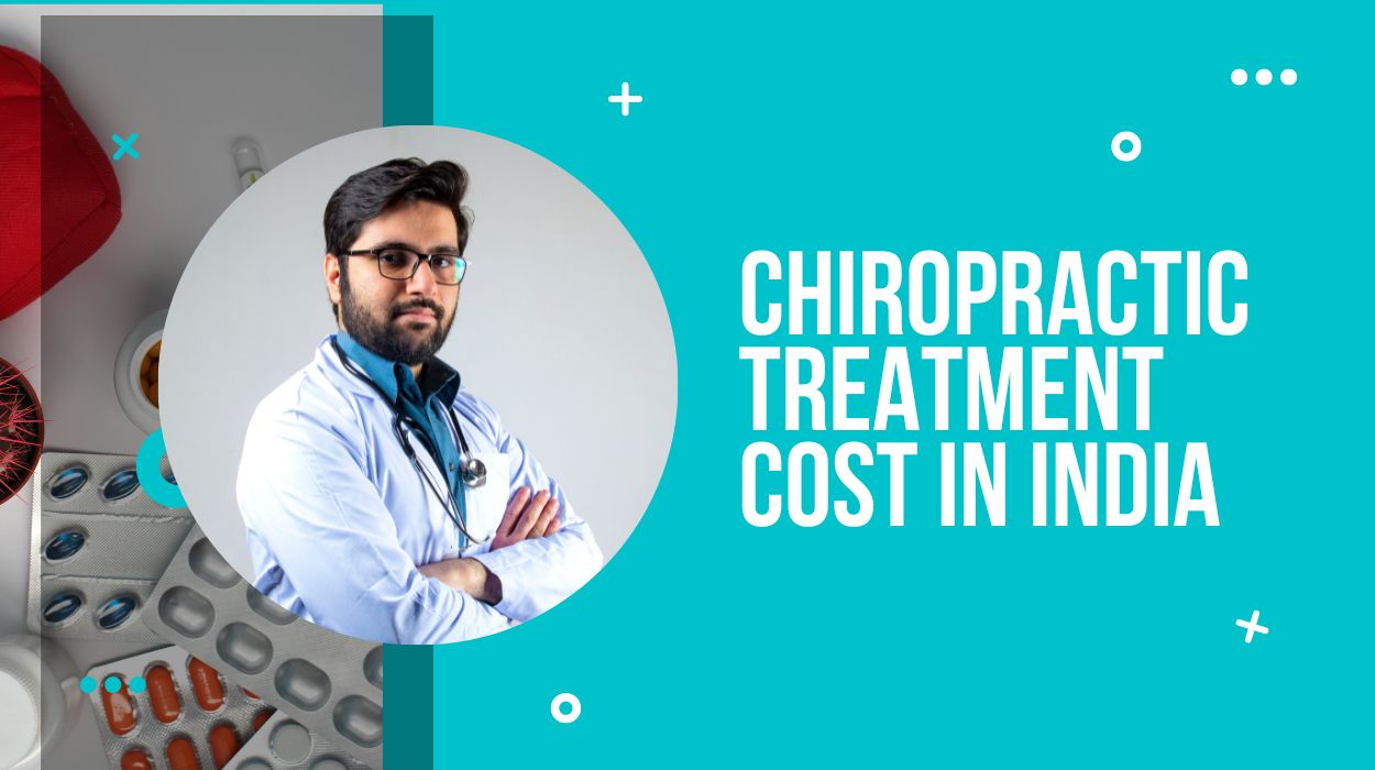 Chiropractic Treatment Cost In India