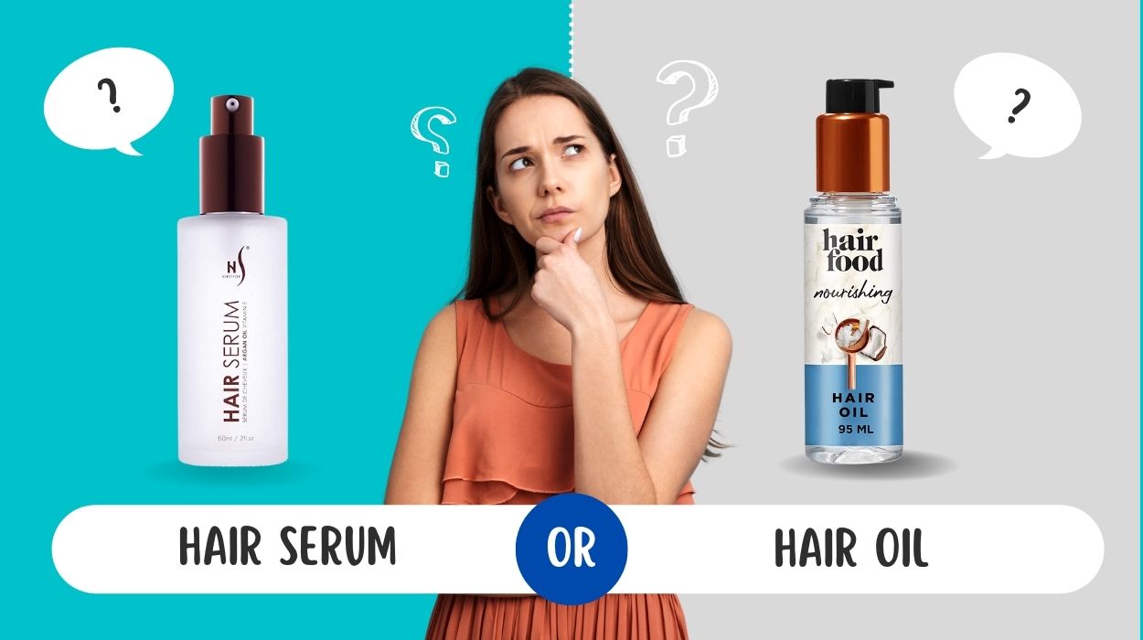 Hair Serum Vs. Hair Oil Everything You Need To Know