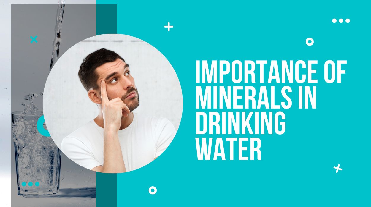 Importance of Minerals in Drinking Water