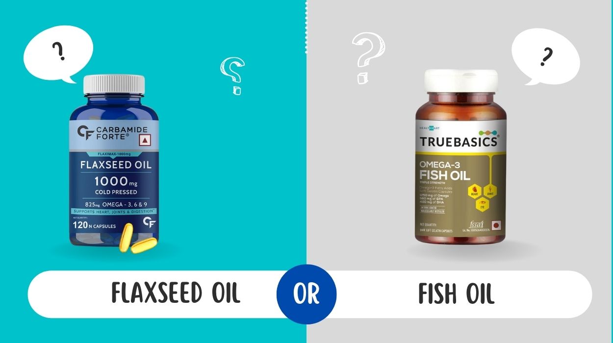 Flaxseed oil or Fish oil